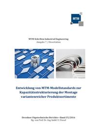 Entwicklung von MTM-Modellstandards zur Kapazitätsstrukturierung der Montage variantenreicher Produktsortimente