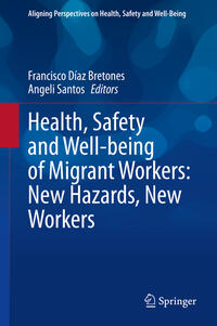 Health, Safety and Well-being of Migrant Workers: New Hazards, New Workers