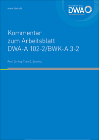 Kommentar zum Arbeitsblatt DWA-A 102-2/BWK-A 3-2