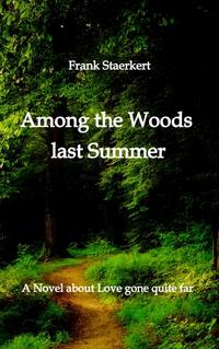 Among the Woods last Summer