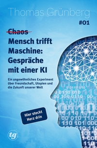 (Chaos) Mensch trifft Maschine – Gespräche mit einer KI #01