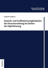 Kontroll- und Verifikationsmöglichkeiten der Finanzverwaltung im Zeichen der Digitalisierung