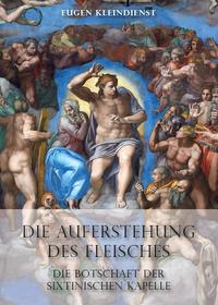 Die Auferstehung des Fleisches – Die Botschaft der Sixtinischen Kapelle