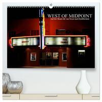 West of Midpoint (hochwertiger Premium Wandkalender 2025 DIN A2 quer), Kunstdruck in Hochglanz