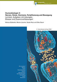 Humanbiologie 2: Nerven, Sinne, Hormone, Fortpflanzung und Bewegung