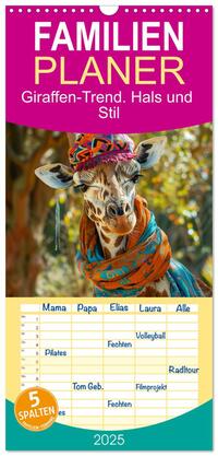 Familienplaner 2025 - Giraffen-Trend. Hals und Stil mit 5 Spalten (Wandkalender, 21 x 45 cm) CALVENDO