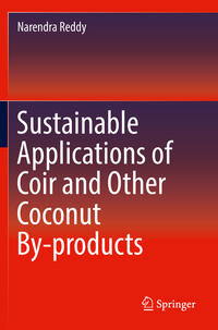 Sustainable Applications of Coir and Other Coconut By-products