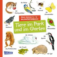 Mein kleines buntes Bildwörterbuch: Tiere im Park und im Garten