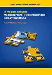 In mediam linguam Mediensprache – Redewendungen – Sprachvermittlung