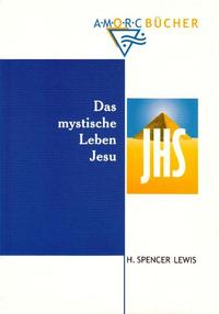 Das mystische Leben Jesu