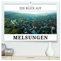 Ein Blick auf Melsungen (hochwertiger Premium Wandkalender 2025 DIN A2 quer), Kunstdruck in Hochglanz