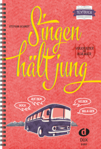 Singen hält jung - Textbuch