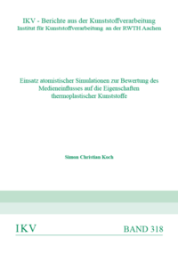 Einsatz atomistischer Simulationen zur Bewertung des Medieneinflusses auf die Eigenschaften thermoplastischer Kunststoffe