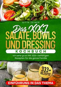 Das XXL Salate, Bowls und Dressing Kochbuch