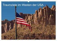 Traumlandschaften im Westen der USA (Wandkalender 2025 DIN A2 quer), CALVENDO Monatskalender