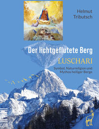 Der lichtgeflutete Berg – LUSCHARI