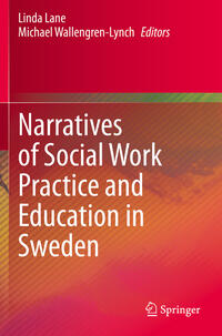 Narratives of Social Work Practice and Education in Sweden