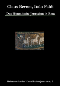 Das Himmlische Jerusalem in Rom