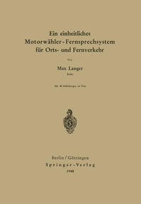 Ein einheitliches Motorwähler - Fernsprechsystem für Orts- und Fernverkehr