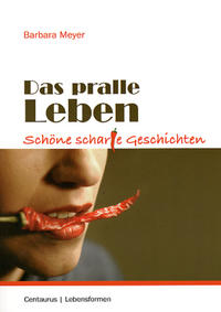 Das pralle Leben