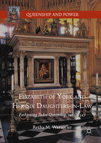 Elizabeth of York and Her Six Daughters-in-Law