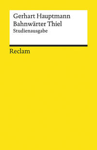 Bahnwärter Thiel. Novellistische Studie aus dem märkischen Kiefernforst. Studienausgabe