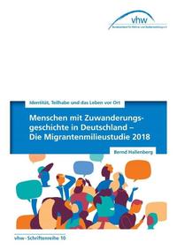 Menschen mit Zuwanderungsgeschichte in Deutschland - vhw-Migrantenmilieu-Survey 2018