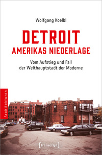 Detroit – Amerikas Niederlage