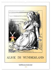 Alice im Wunderland - Weltliteraturkalender (Wandkalender 2025 DIN A2 hoch), CALVENDO Monatskalender