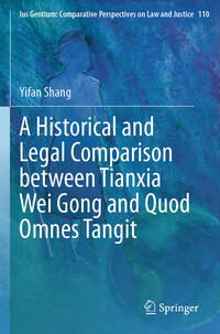 A Historical and Legal Comparison between Tianxia Wei Gong and Quod Omnes Tangit