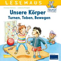 LESEMAUS 179: Unsere Körper – Turnen, Toben, Bewegen