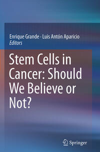 Stem Cells in Cancer: Should We Believe or Not?