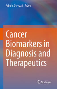 Cancer Biomarkers in Diagnosis and Therapeutics