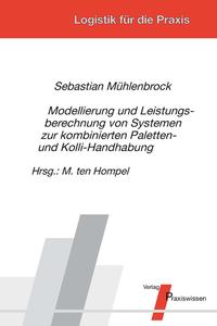 Modellierung und Leistungsberechnung von Systemen zur kombinierten Paletten- und Kolli-Handhabung