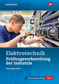 Prüfungsvorbereitung für die industriellen Elektroberufe