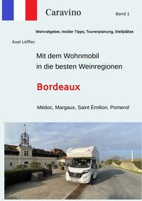 Mit dem Wohnmobil in die besten Weinregionen