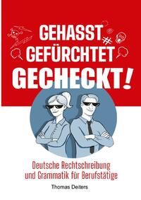 Gehasst, gefürchtet – gecheckt!