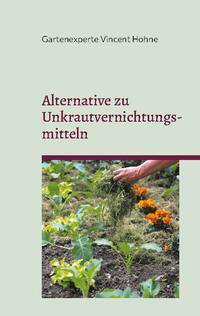 Alternative zu Unkrautvernichtungsmitteln