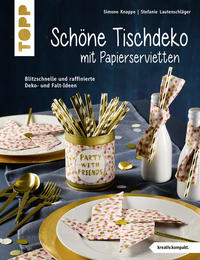 Schöne Tischdeko mit Papierservietten (kreativ.kompakt)