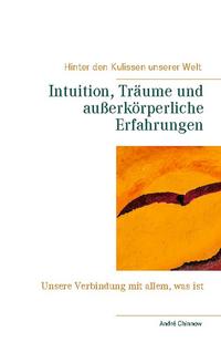 Intuition, Träume und außerkörperliche Erfahrungen