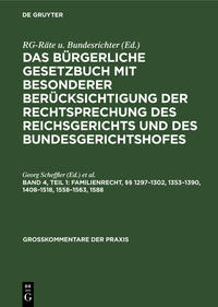 Das Bürgerliche Gesetzbuch mit besonderer Berücksichtigung der Rechtsprechung... / Familienrecht, §§ 1297–1302, 1353–1390, 1408–1518, 1558–1563, 1588