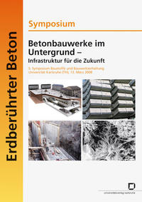 Betonbauwerke im Untergrund - Infrastruktur für die Zukunft