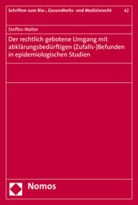 Der rechtlich gebotene Umgang mit abklärungsbedürftigen (Zufalls-)Befunden in epidemiologischen Studien