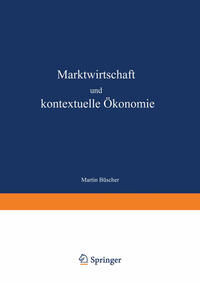 Marktwirtschaft und kontextuelle Ökonomie