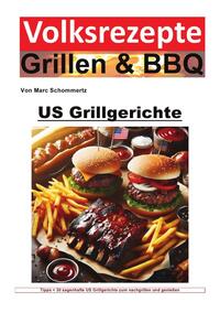 Volksrezepte Grillen &amp; BBQ / Volksrezepte Grillen und BBQ - US Grillgerichte