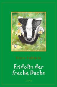 Klassiker der Kinder- und Jugendliteratur / Fridolin der freche Dachs