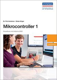 Mikrocontroller 1 Grundkurs mit Arduino UNO