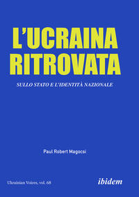 L’Ucraina Ritrovata: Sullo Stato e l’Identità Nazionale