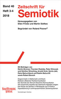 Zeitschrift für Semiotik / Mit Beiträgen von Martin Brunner, Thorsten Roelcke, Peter Klimczak und Günther Wirsching, Arnold Groh, Sylvia Jaki, Petra Bacuvcíková und Radim Bacuvcík sowie Robert Boroch