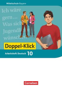 Doppel-Klick - Das Sprach- und Lesebuch - Mittelschule Bayern - 10. Jahrgangsstufe